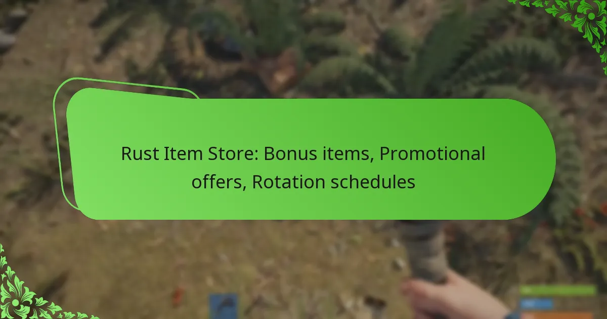Rust Item Store: Bonus items, Promotional offers, Rotation schedules