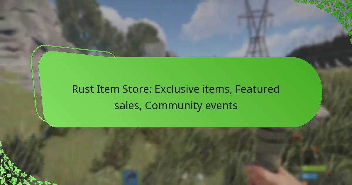 Rust Item Store: Exclusive items, Featured sales, Community events