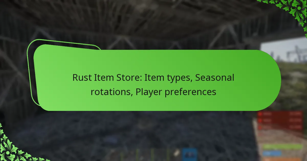 Rust Item Store: Item types, Seasonal rotations, Player preferences