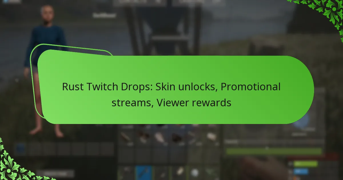 Rust Twitch Drops: Skin unlocks, Promotional streams, Viewer rewards