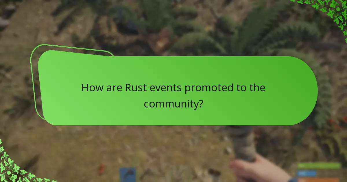 How are Rust events promoted to the community?