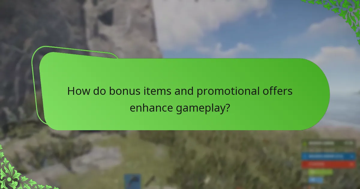How do bonus items and promotional offers enhance gameplay?
