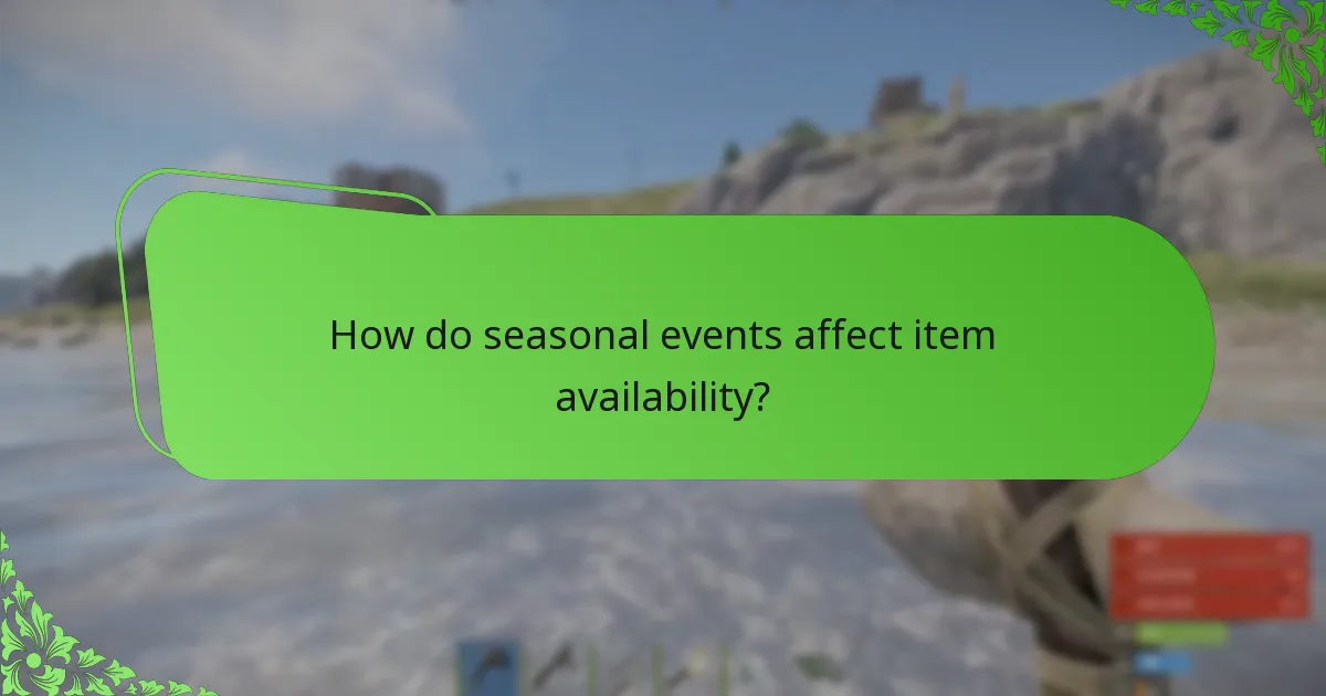 How do seasonal events affect item availability?