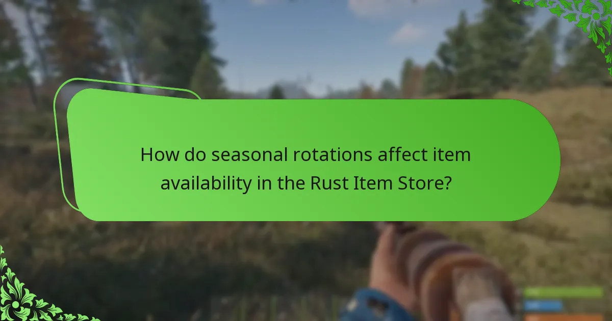 How do seasonal rotations affect item availability in the Rust Item Store?