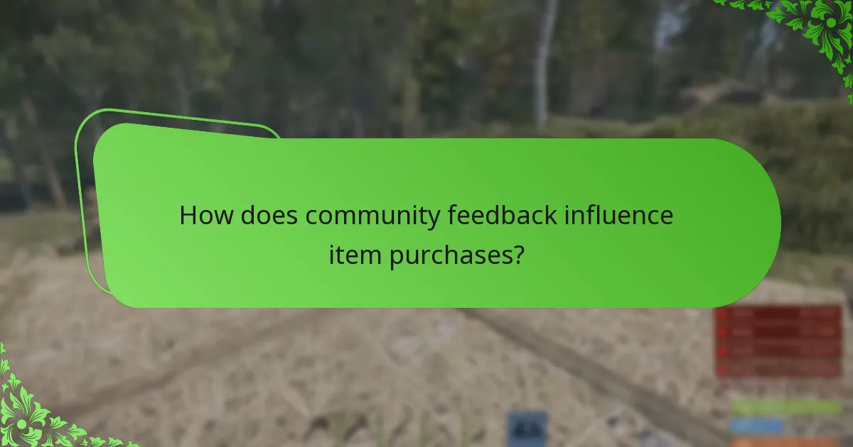 How does community feedback influence item purchases?