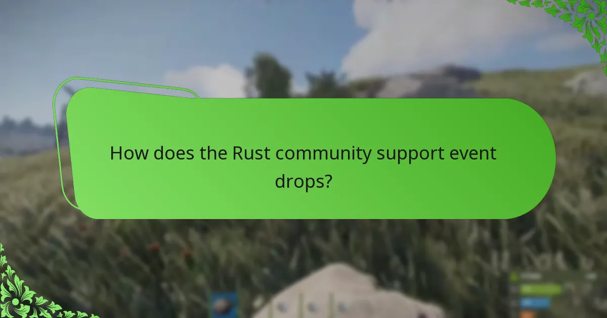 How does the Rust community support event drops?