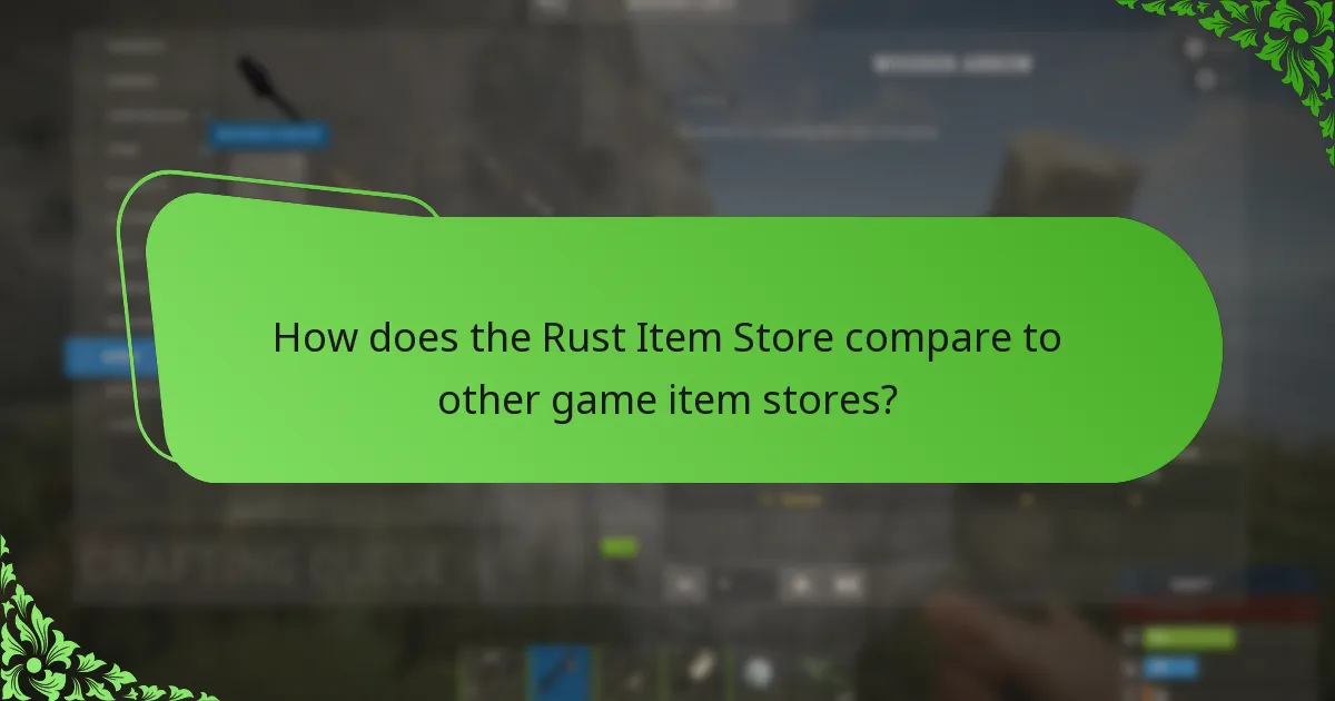 How does the Rust Item Store compare to other game item stores?
