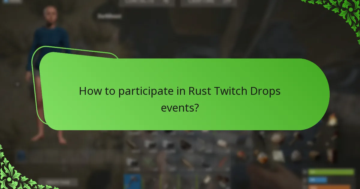 How to participate in Rust Twitch Drops events?