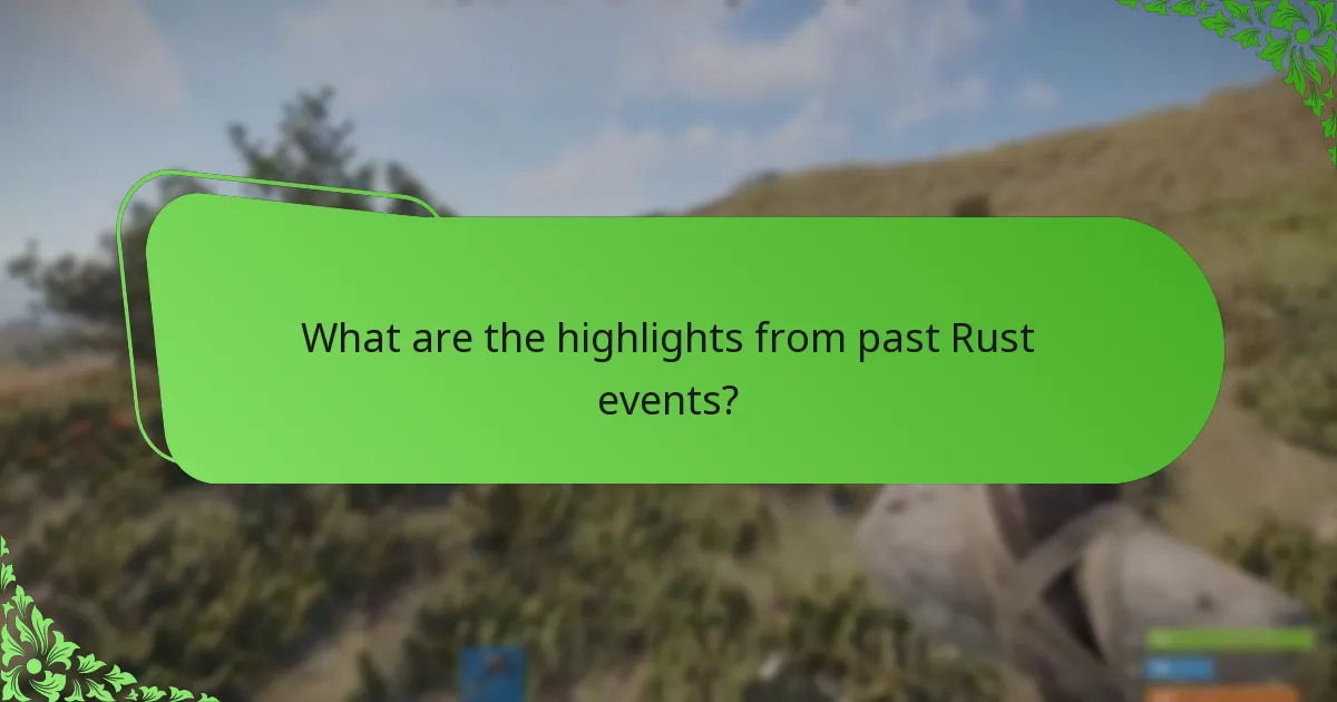 What are the highlights from past Rust events?