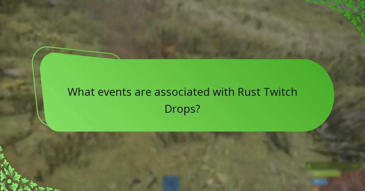 What events are associated with Rust Twitch Drops?