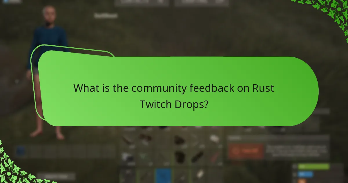 What is the community feedback on Rust Twitch Drops?
