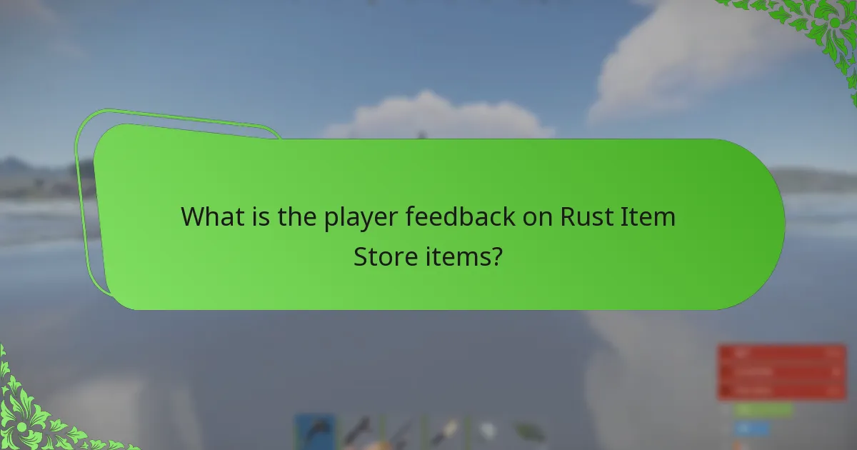 What is the player feedback on Rust Item Store items?