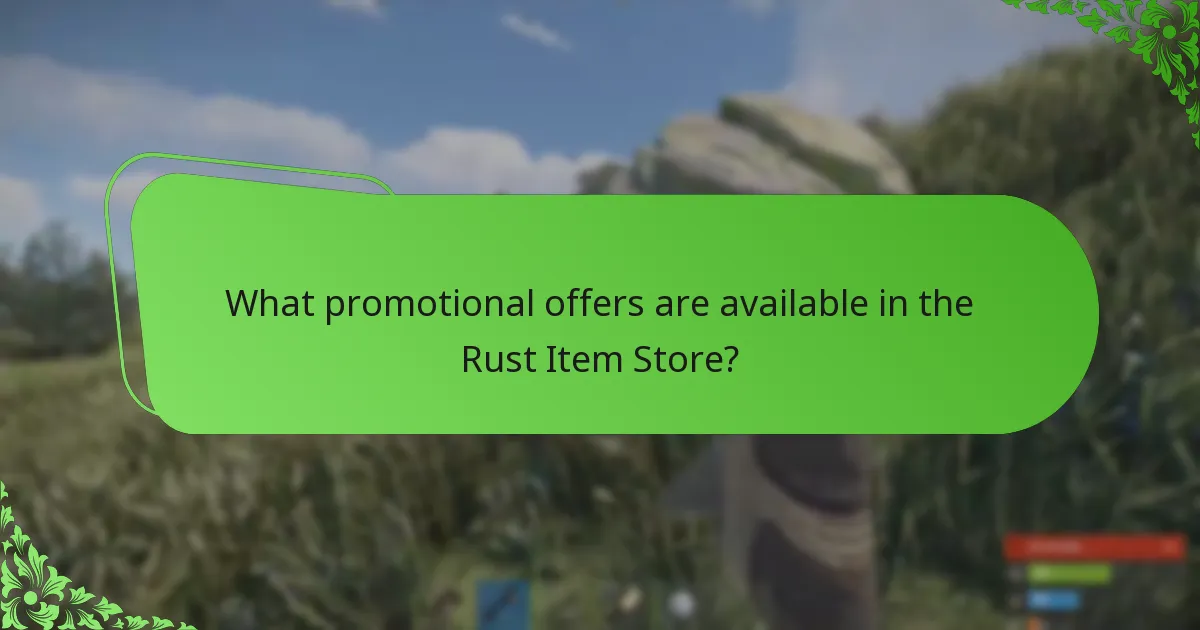 What promotional offers are available in the Rust Item Store?