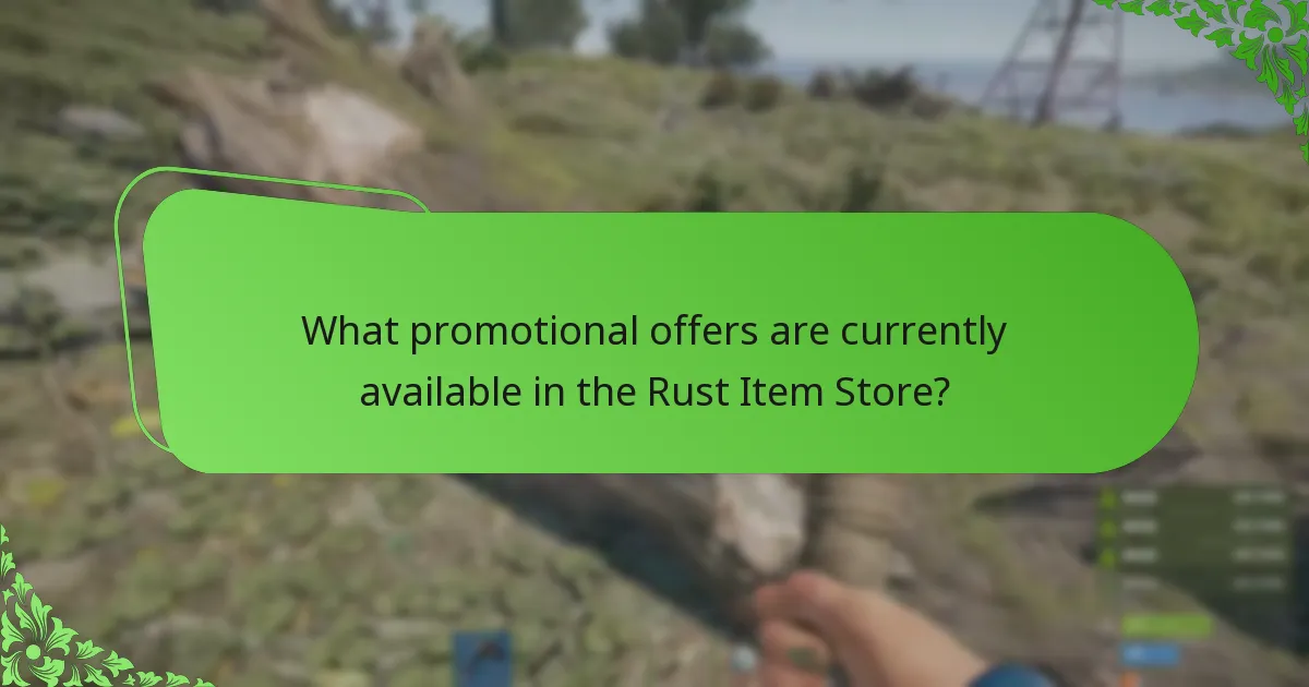 What promotional offers are currently available in the Rust Item Store?