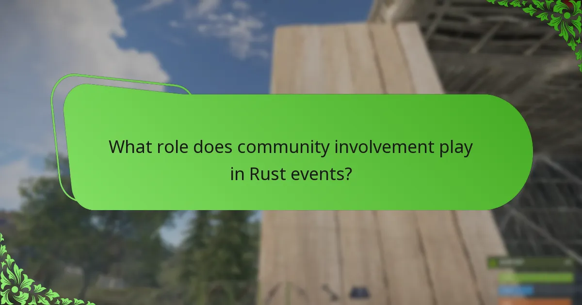 What role does community involvement play in Rust events?