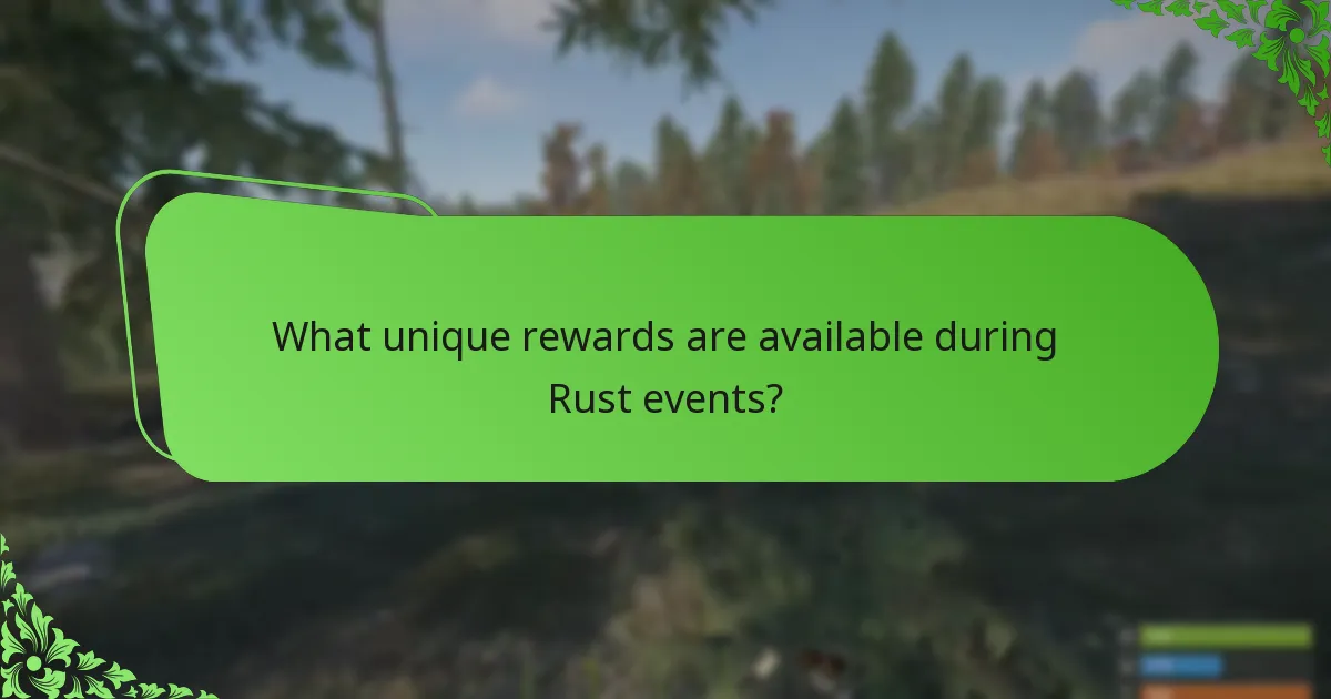 What unique rewards are available during Rust events?