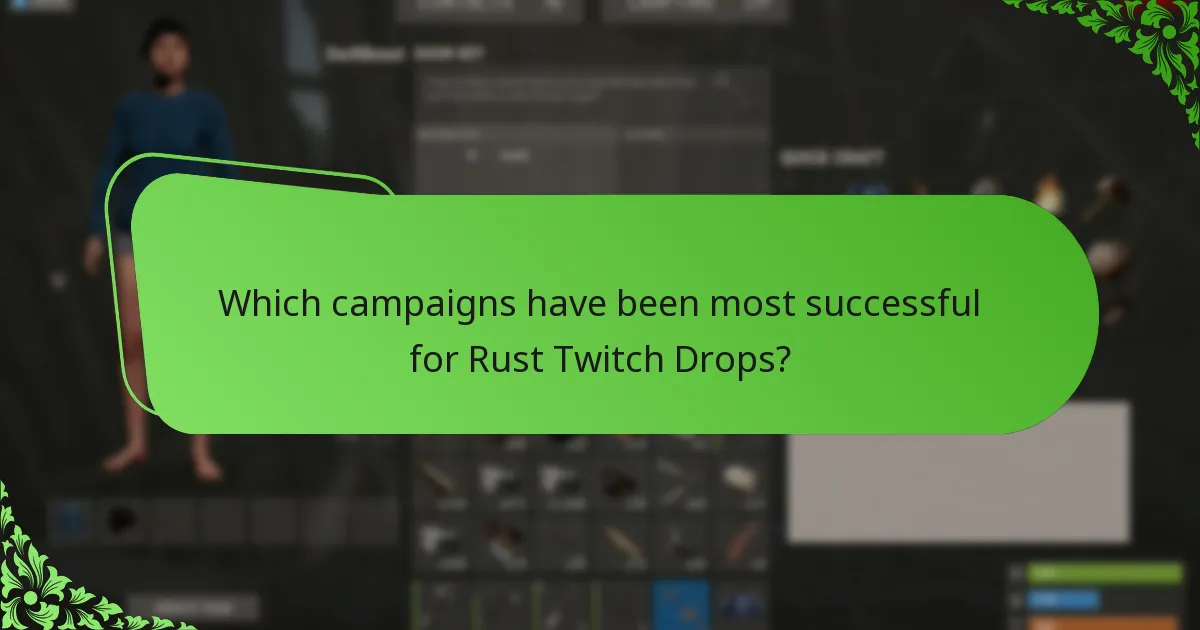Which campaigns have been most successful for Rust Twitch Drops?