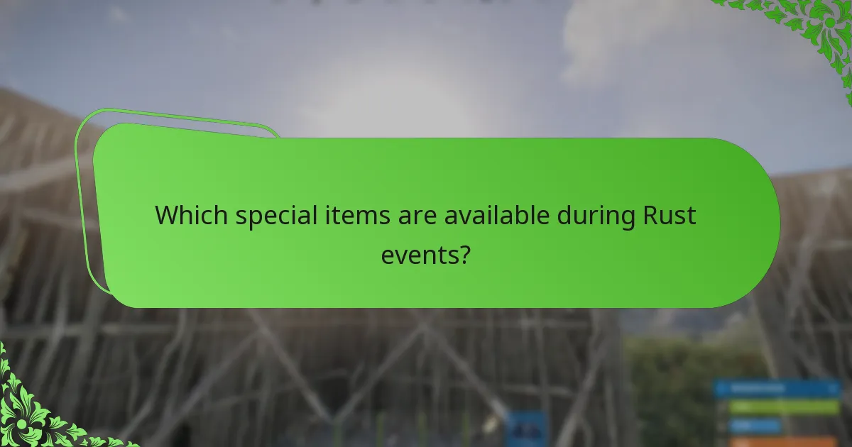 Which special items are available during Rust events?