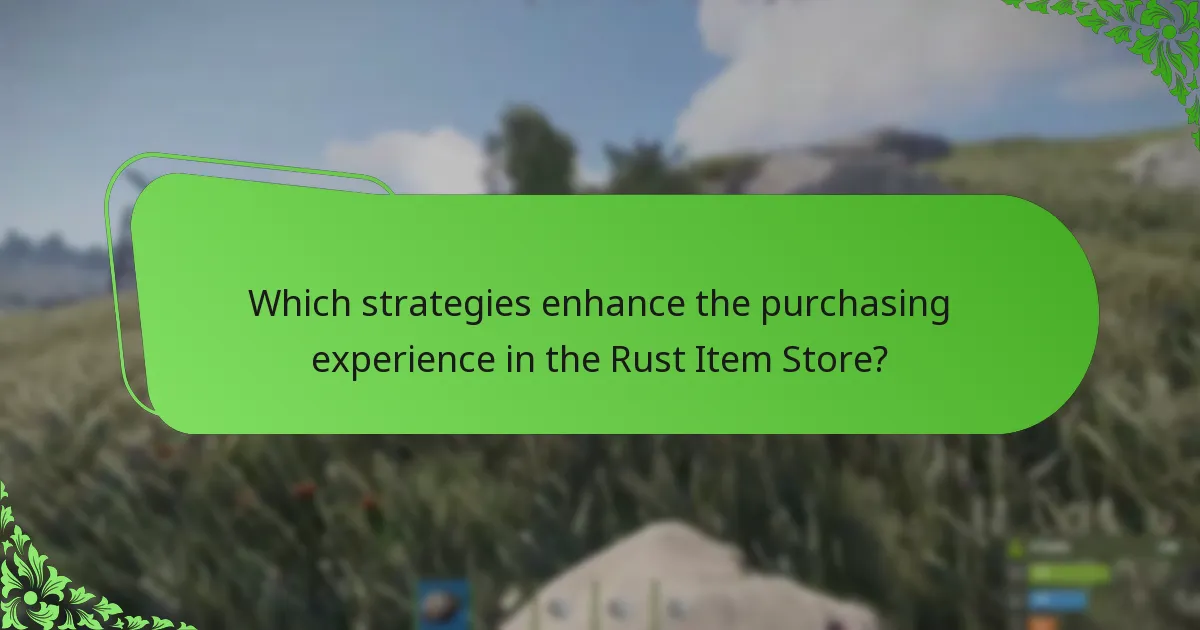 Which strategies enhance the purchasing experience in the Rust Item Store?